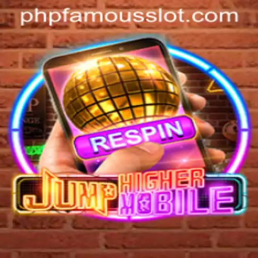 JumpHighermobile: Revolutionizing Mobile Gaming with PHPFAMOUS