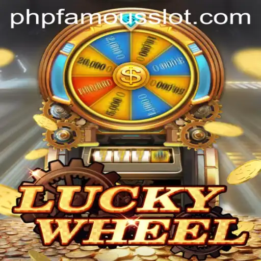 Discover the Thrills of LuckyWheel: The PHPFAMOUS Experience