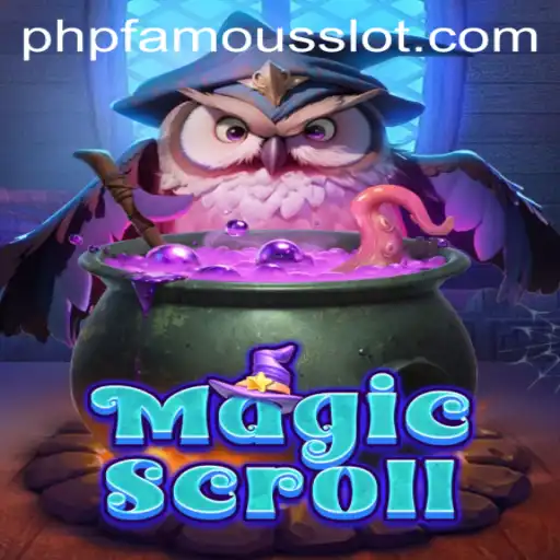 Discovering MagicScroll: A Journey into the Enchanting World of PHPFAMOUS